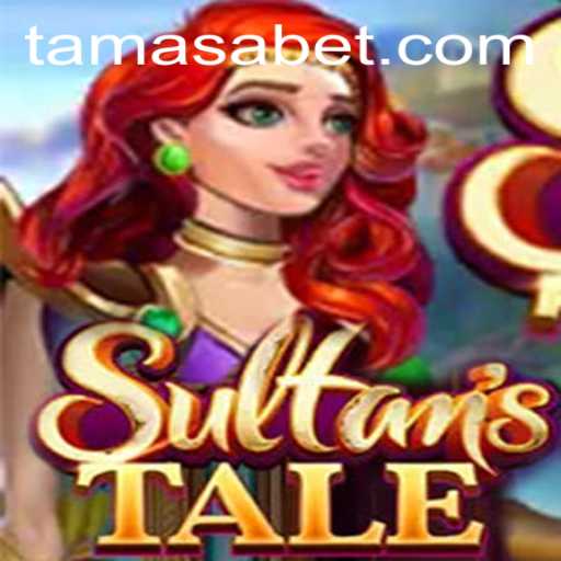Explore the Fascinating World of Sultanstale: A Comprehensive Guide to Tamasa