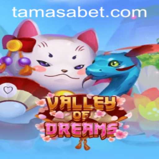 Exploring 'Valley of Dreams': A Dive into the World of Tamasa